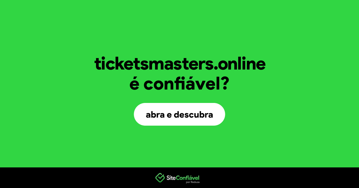 O site ticketsmasters.online é confiável?