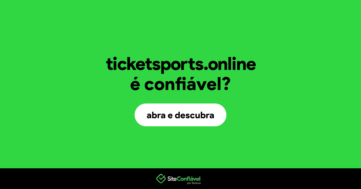 O site ticketsports.online é confiável?