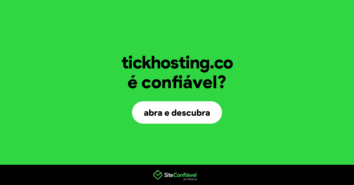O site tickhosting.co é confiável?
