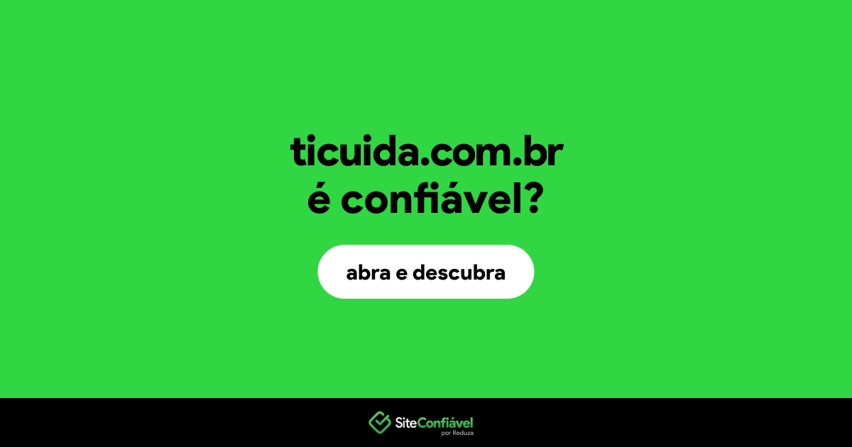 O site ticuida.com.br é confiável?