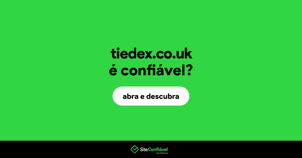 O site tiedex.co.uk é confiável?