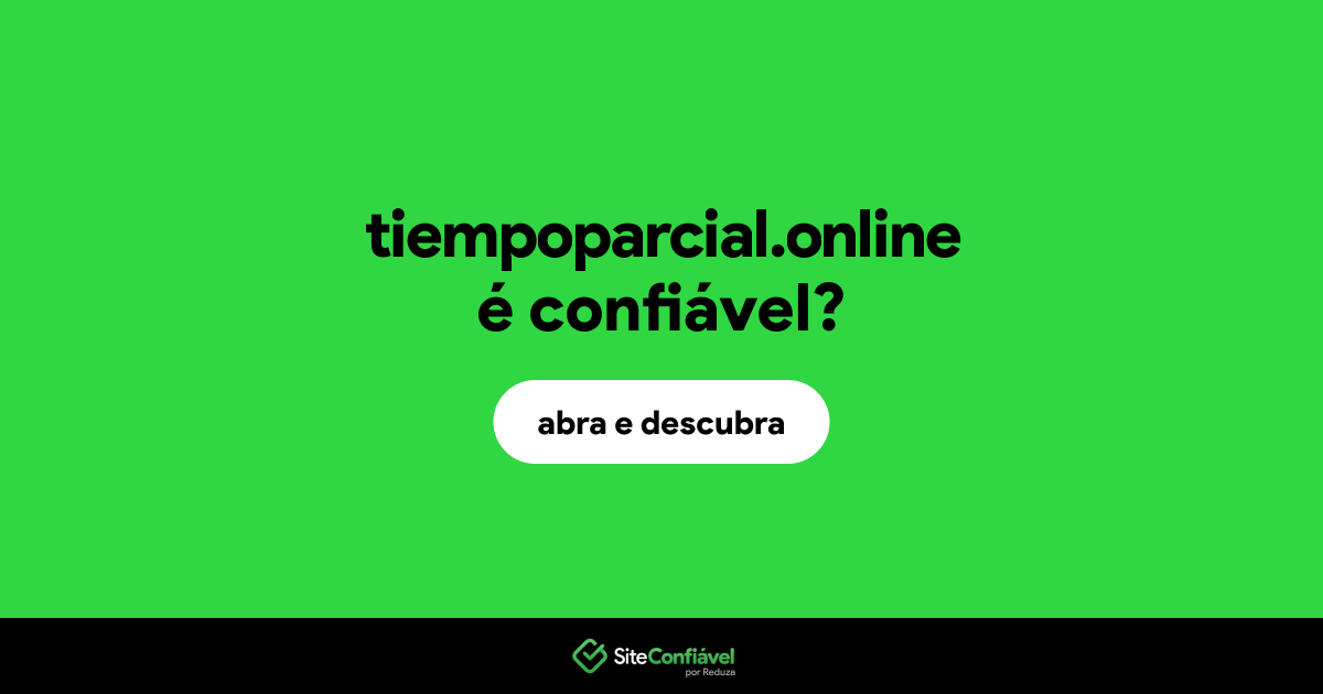 O site tiempoparcial.online é confiável?