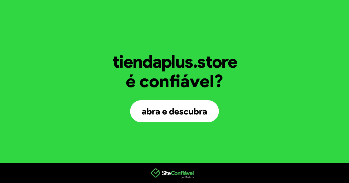 O site tiendaplus.store é confiável?