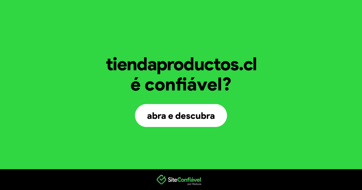 O site tiendaproductos.cl é confiável?