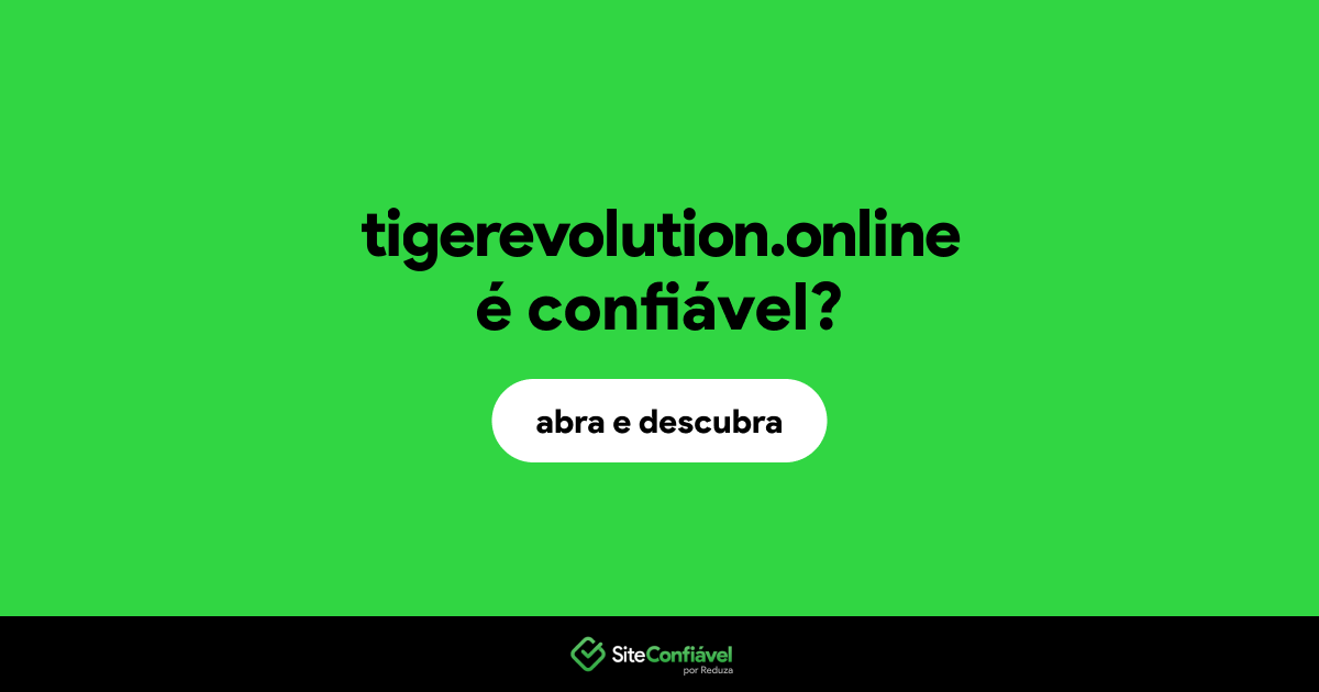 O site tigerevolution.online é confiável?