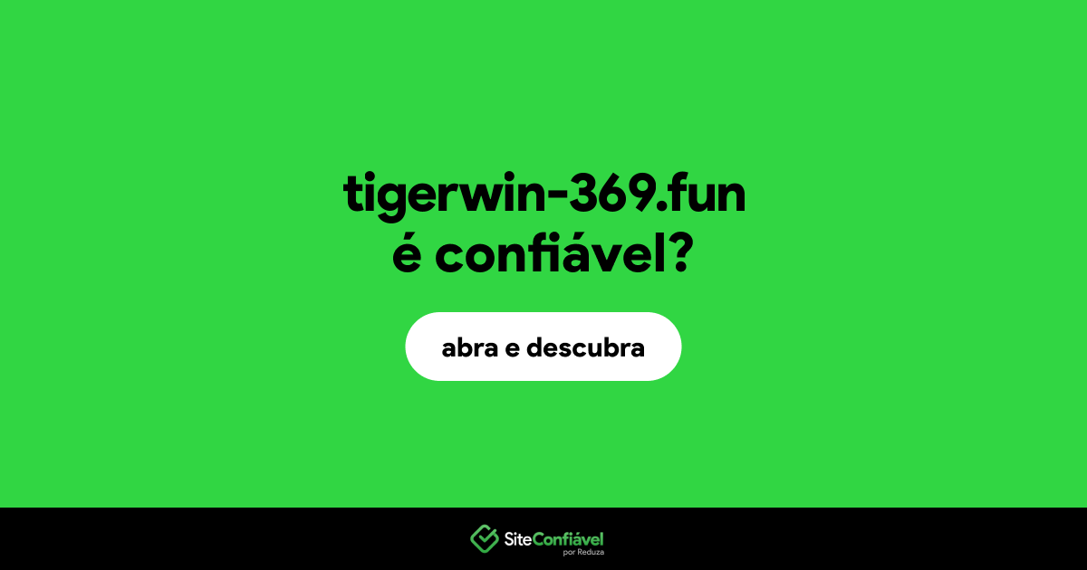 O site tigerwin-369.fun é confiável?