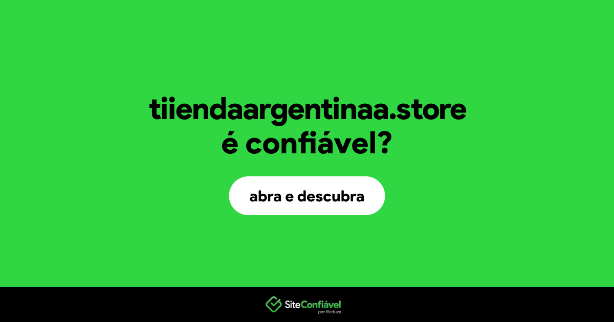 O site tiiendaargentinaa.store é confiável?