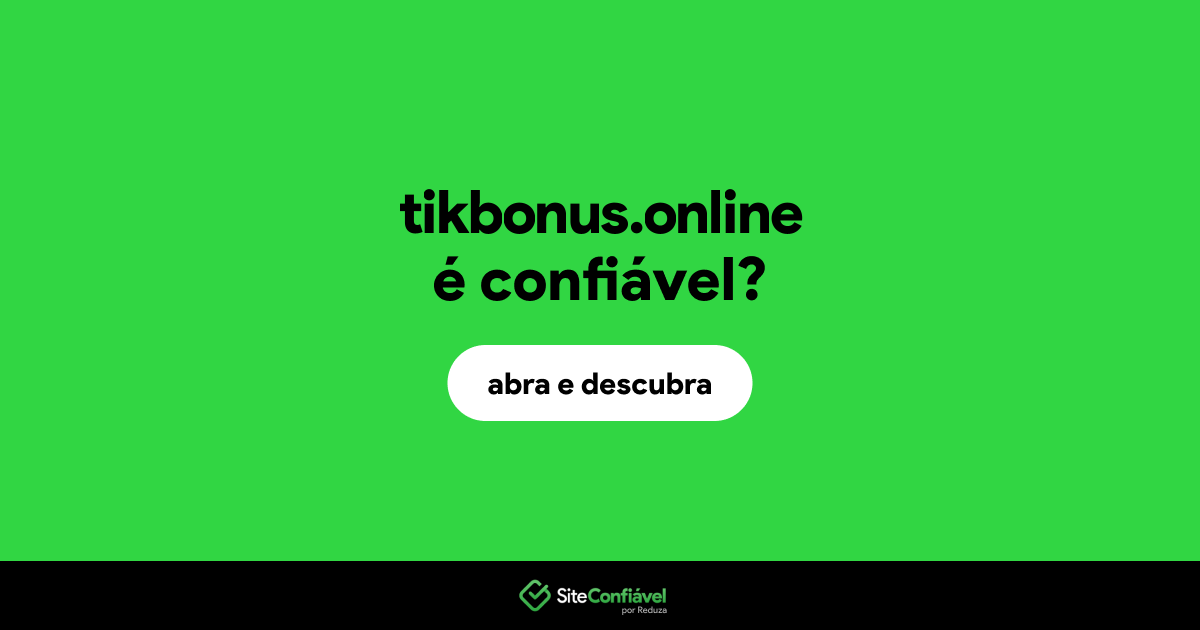 O site tikbonus.online é confiável?