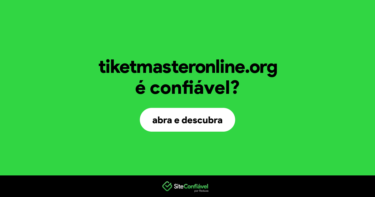 O site tiketmasteronline.org é confiável?
