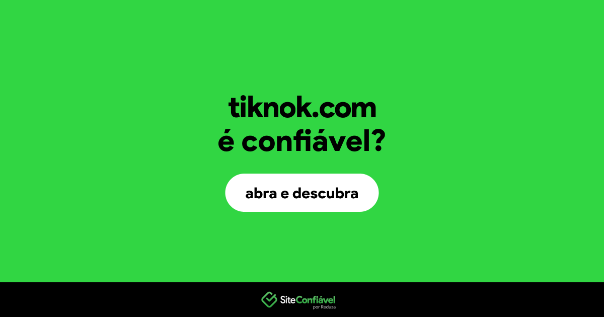 O site tiknok.com é confiável?