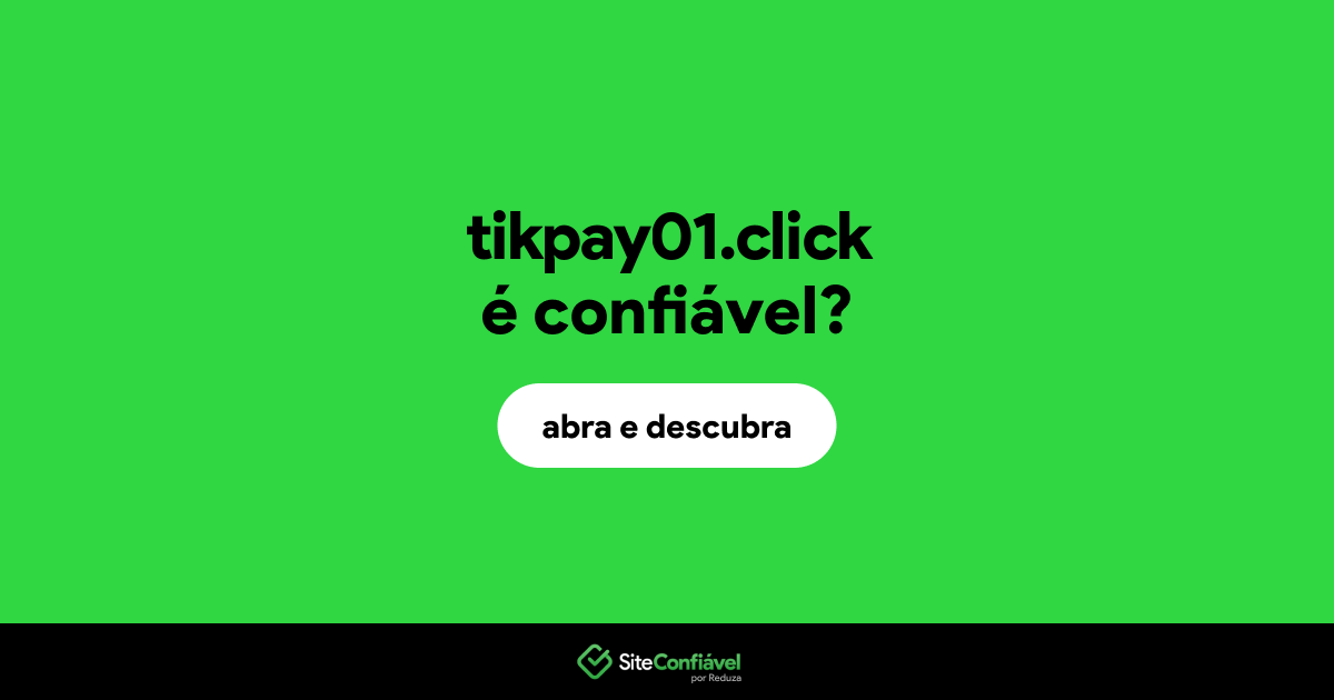 O site tikpay01.click é confiável?