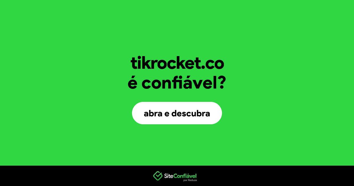 O site tikrocket.co é confiável?