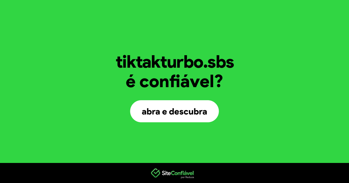 O site tiktakturbo.sbs é confiável?