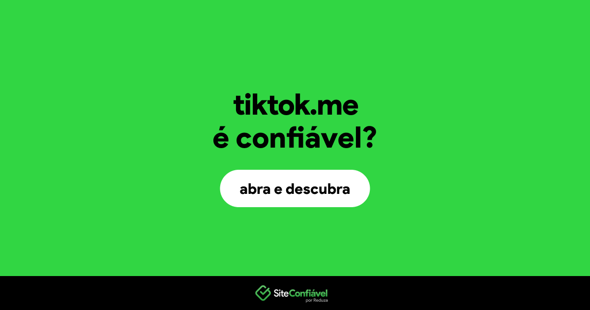 O site tiktok.me é confiável?