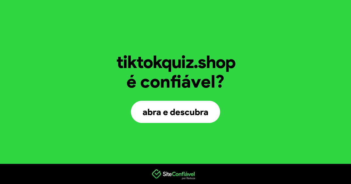 O site tiktokquiz.shop é confiável?