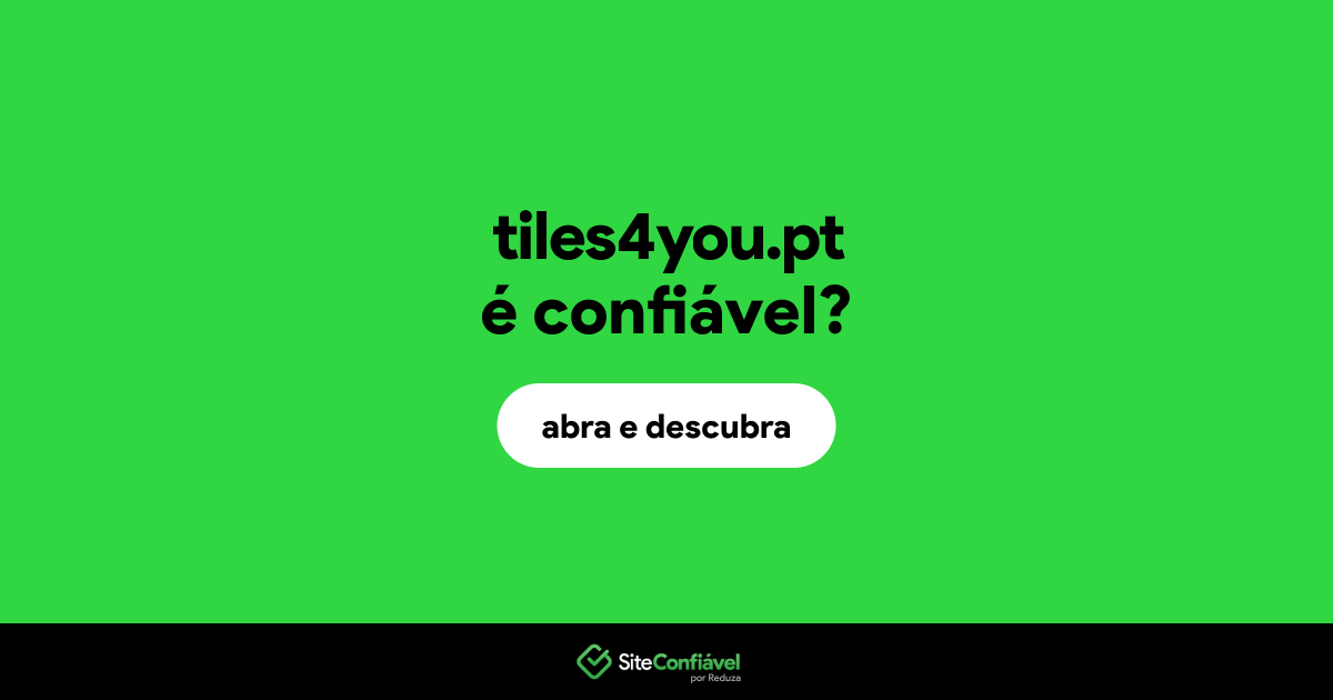 O site tiles4you.pt é confiável?