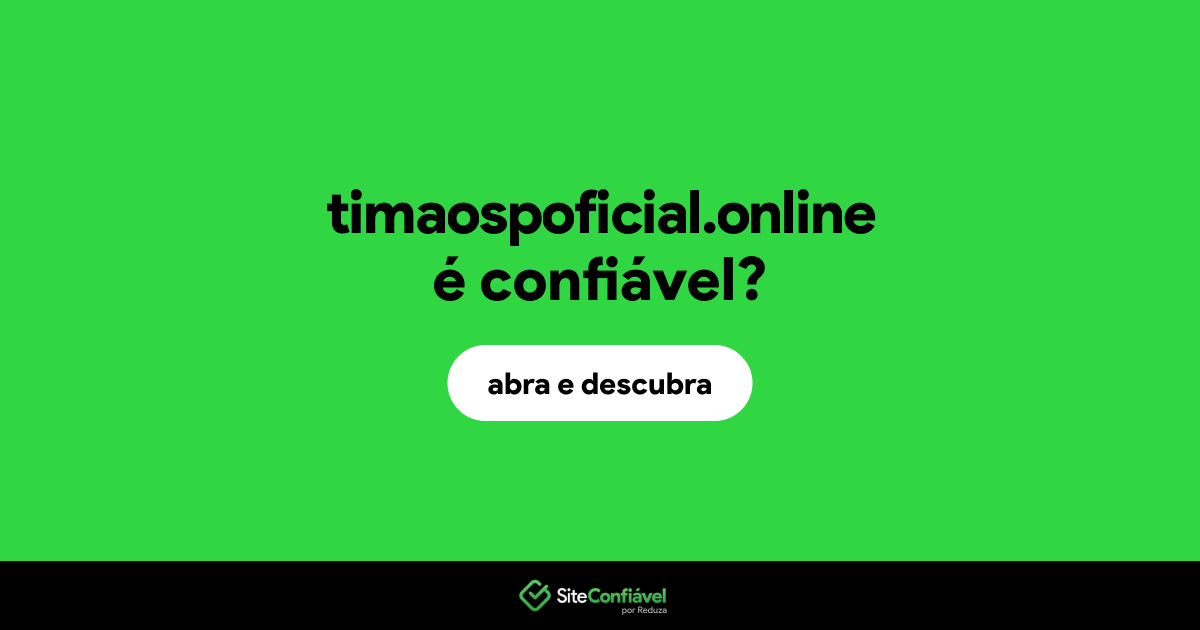 O site timaospoficial.online é confiável?