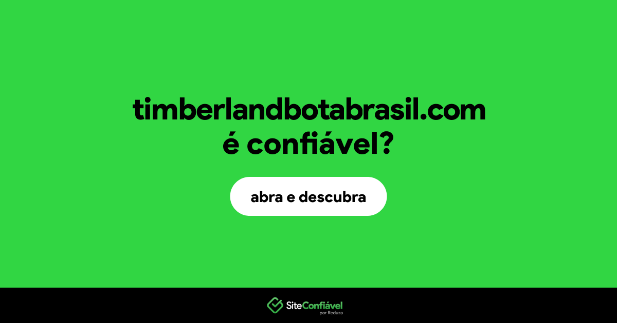 O site timberlandbotabrasil.com é confiável?