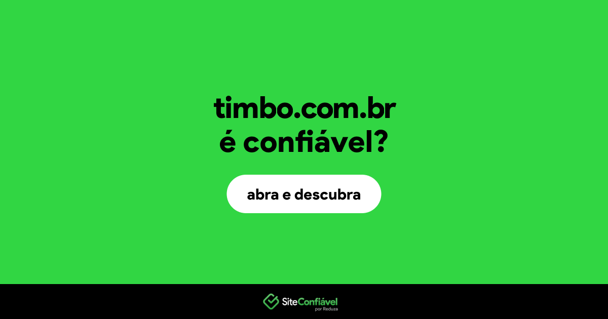 O site timbo.com.br é confiável?
