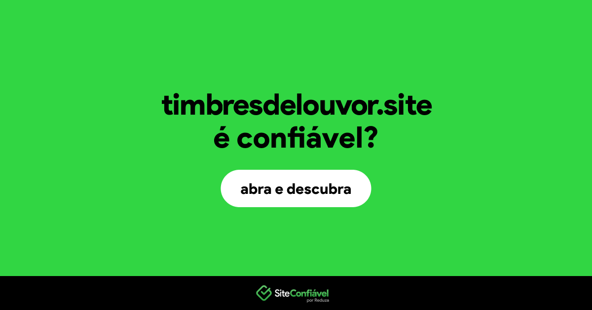 O site timbresdelouvor.site é confiável?