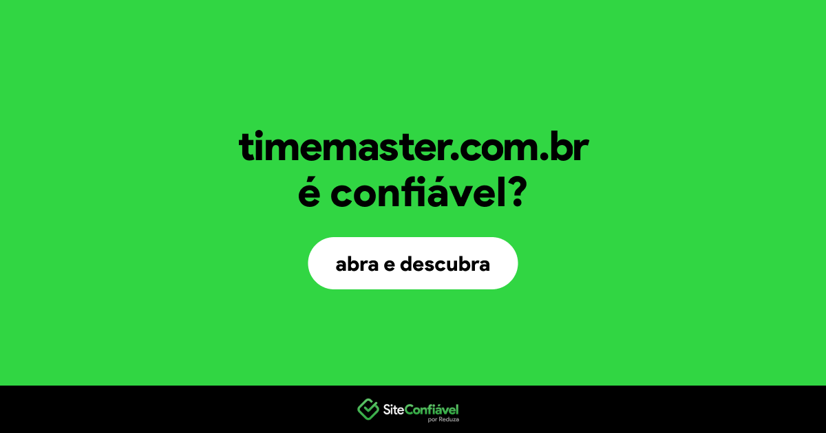 O site timemaster.com.br é confiável?