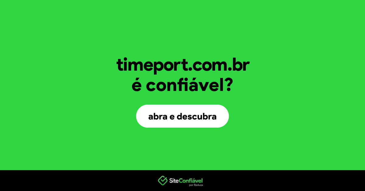 O site timeport.com.br é confiável?