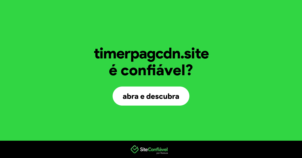 O site timerpagcdn.site é confiável?