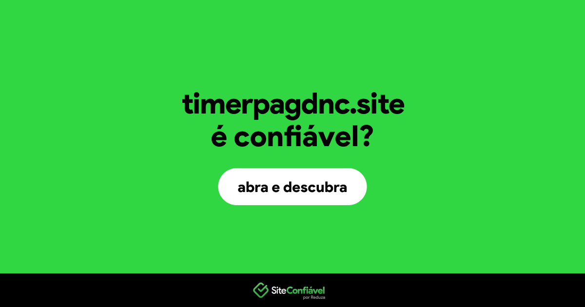O site timerpagdnc.site é confiável?