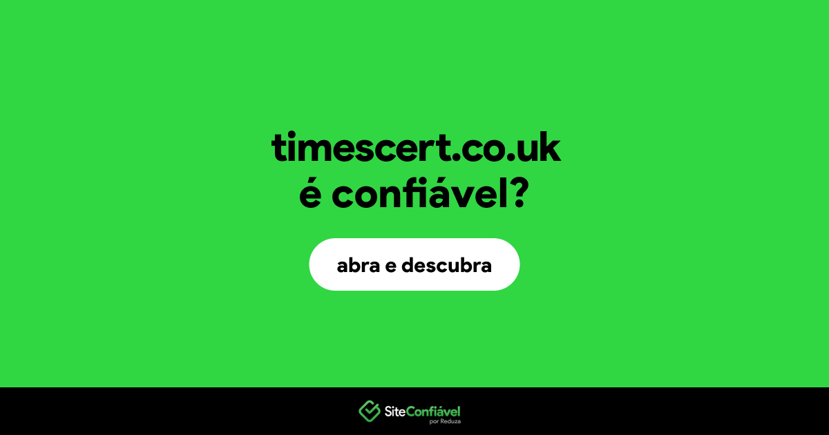O site timescert.co.uk é confiável?