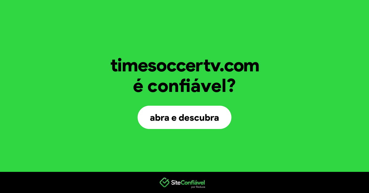 O site timesoccertv.com é confiável?