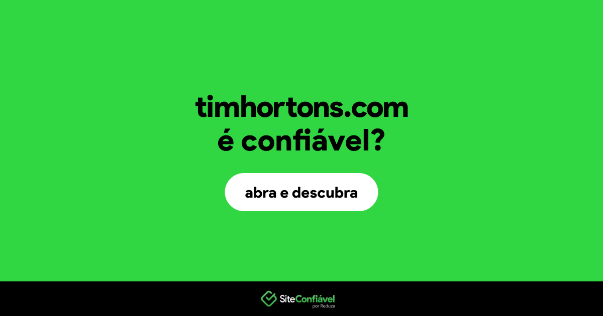 O site timhortons.com é confiável?