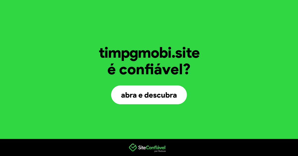 O site timpgmobi.site é confiável?