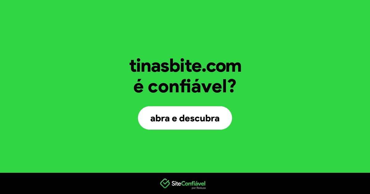 O site tinasbite.com é confiável?
