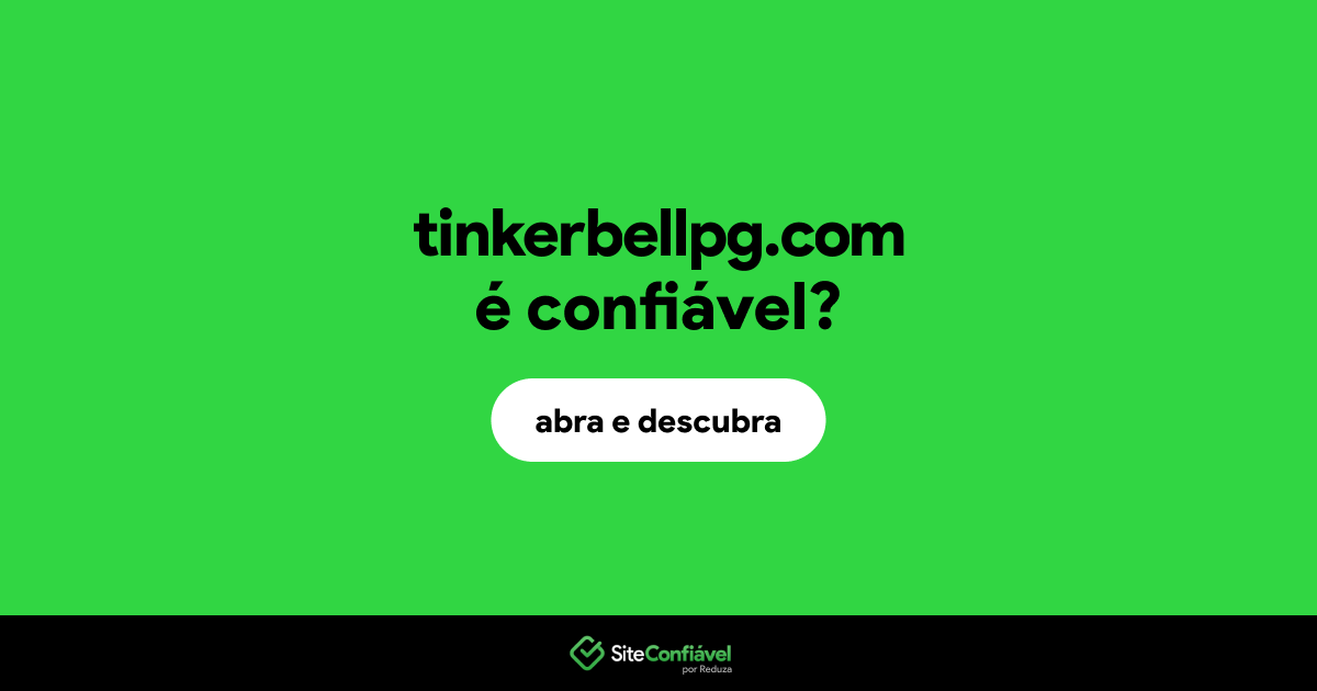 O site tinkerbellpg.com é confiável?