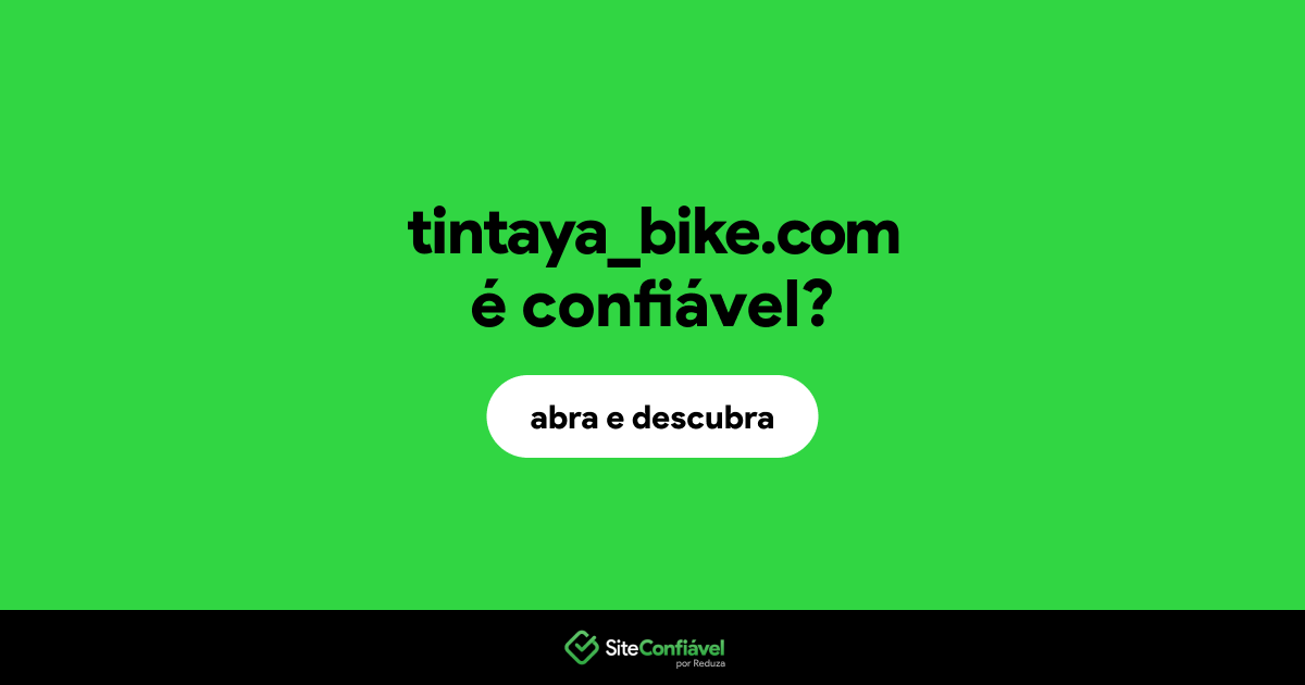 O site tintaya_bike.com é confiável?