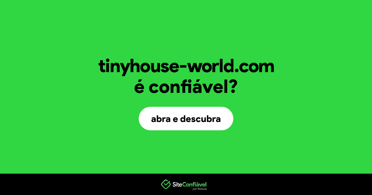 O site tinyhouse-world.com é confiável?