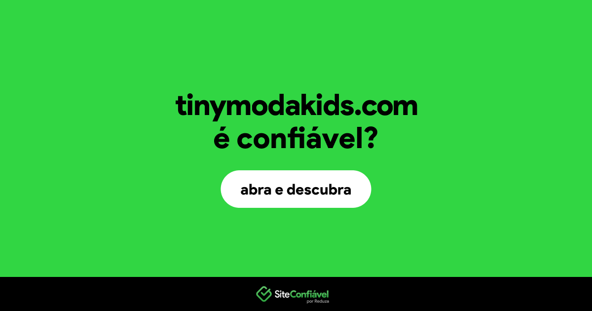 O site tinymodakids.com é confiável?