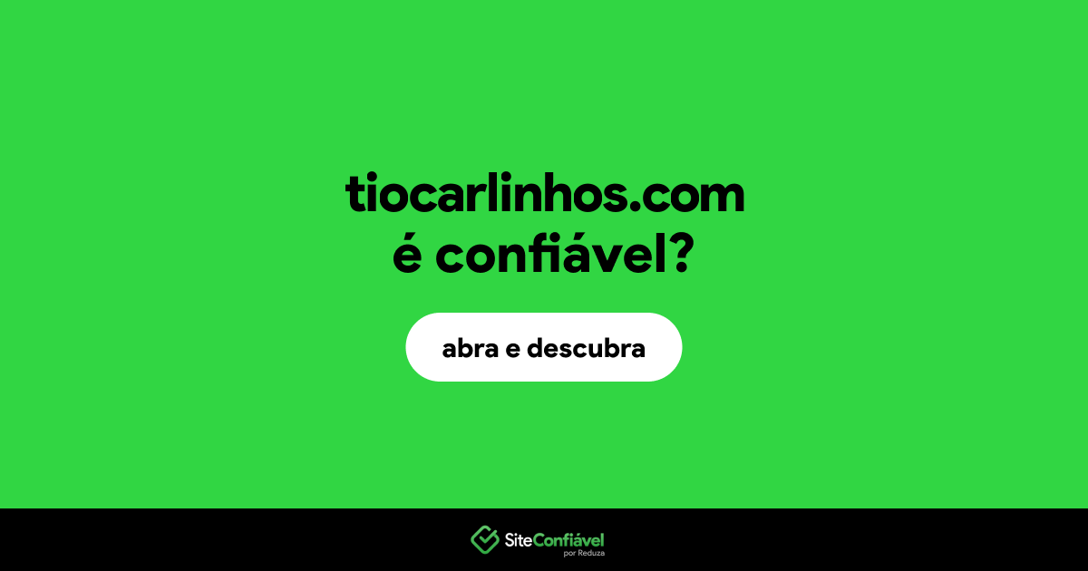 O site tiocarlinhos.com é confiável?