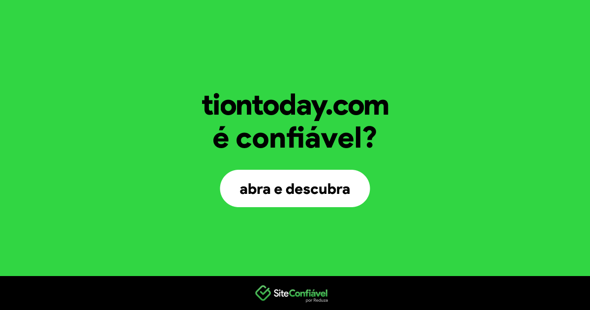 O site tiontoday.com é confiável?
