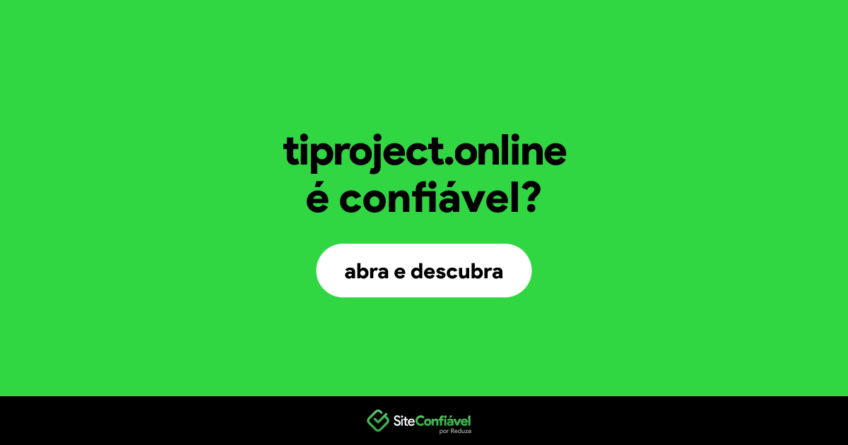 O site tiproject.online é confiável?