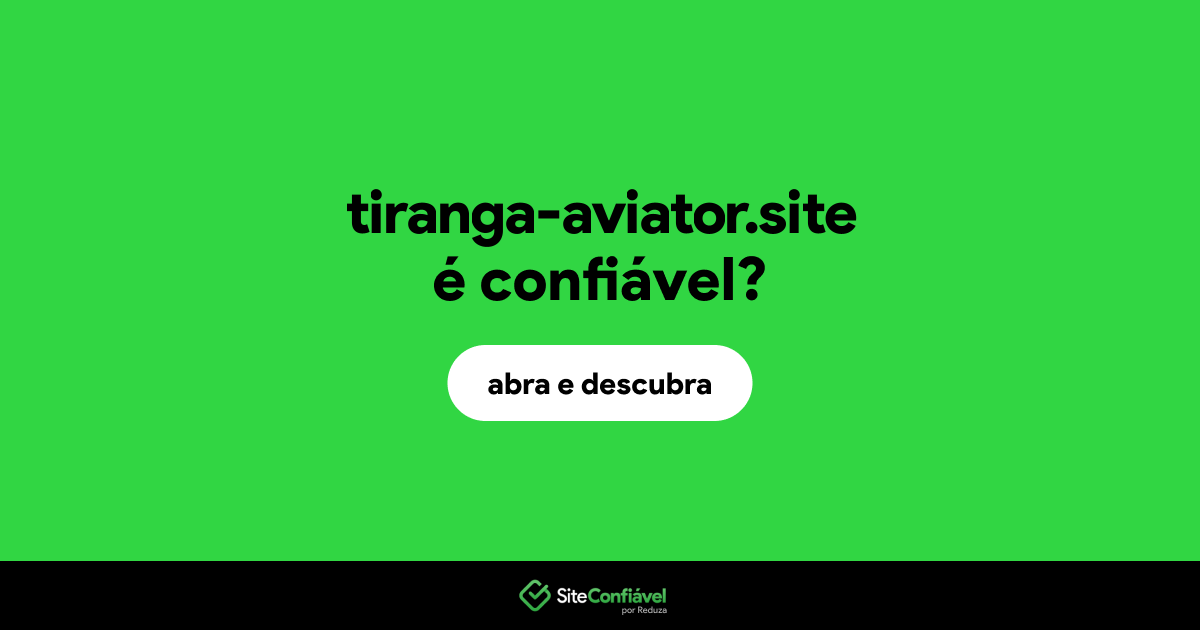 O site tiranga-aviator.site é confiável?
