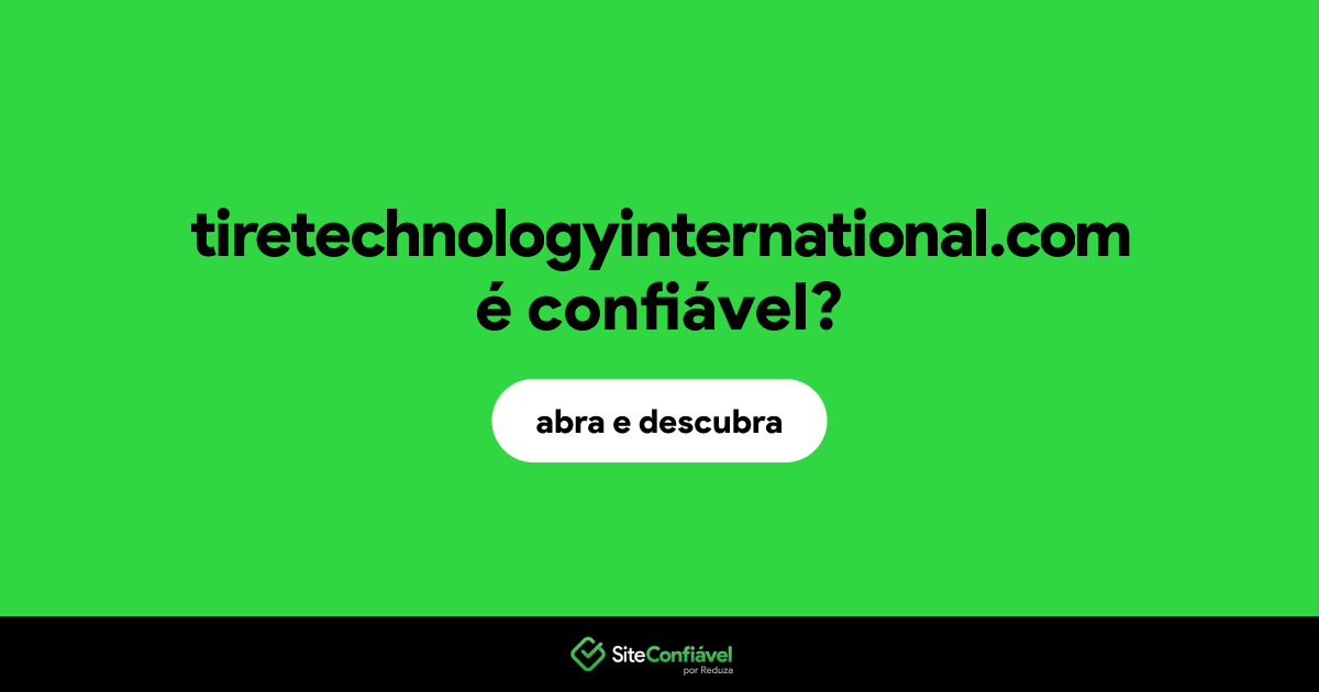 O site tiretechnologyinternational.com é confiável?