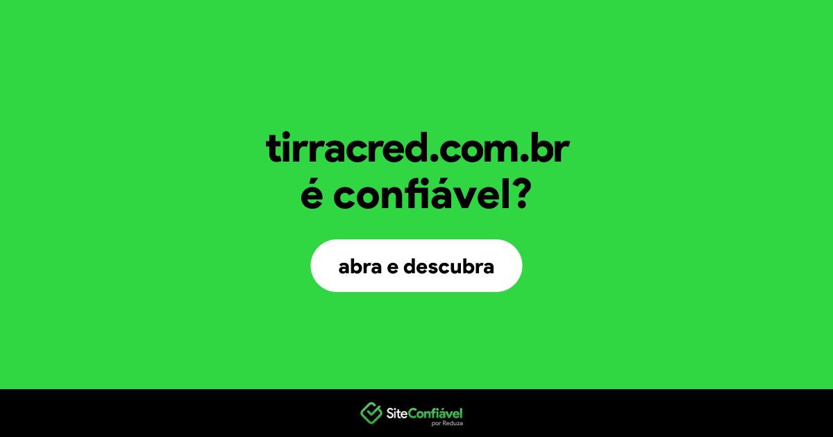 O site tirracred.com.br é confiável?