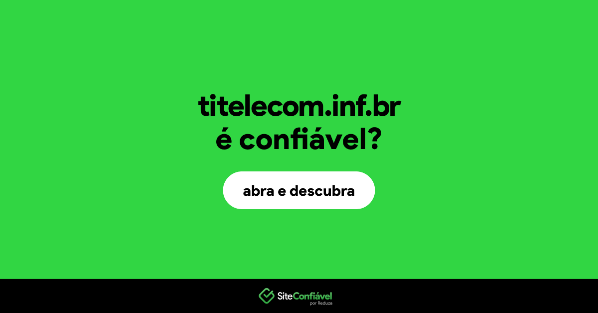 O site titelecom.inf.br é confiável?