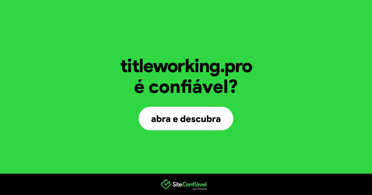 O site titleworking.pro é confiável?