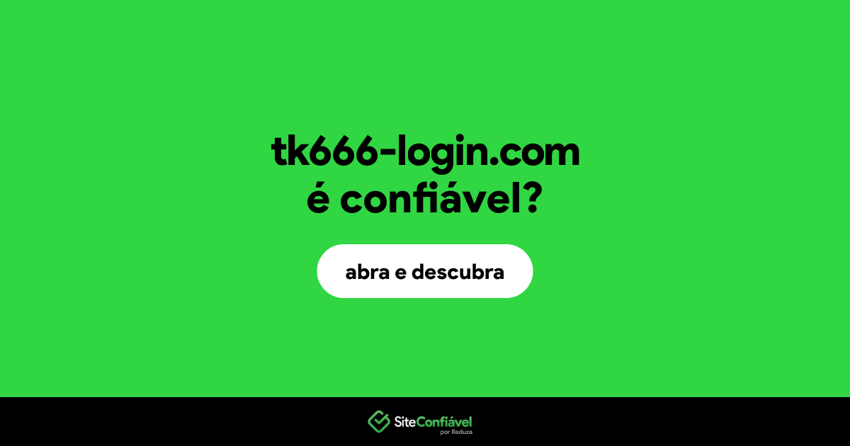 O site tk666-login.com é confiável?