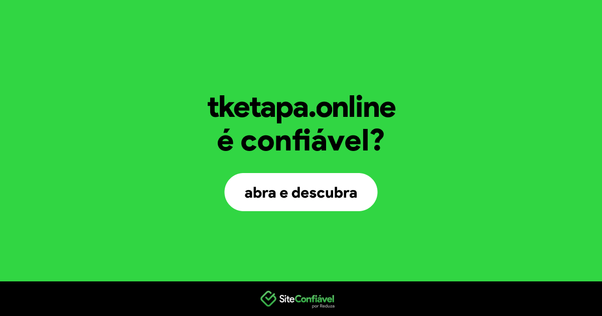 O site tketapa.online é confiável?