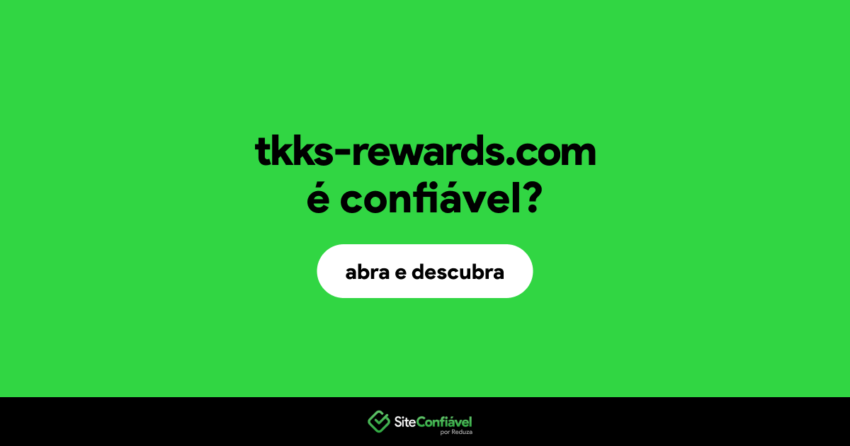 O site tkks-rewards.com é confiável?