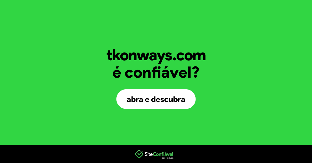 O site tkonways.com é confiável?
