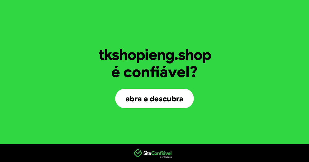 O site tkshopieng.shop é confiável?